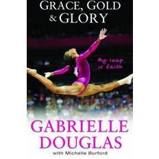 Grace, Gold, and Glory: My Leap of Faith