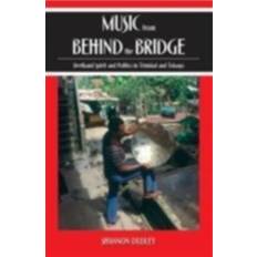 Musik E-Books Music from behind the Bridge: Steelband Aesthetics and Politics in Trinidad and Tobago (E-Book, 2015)