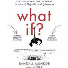 Engelsk Bøker What If?: Serious Scientific Answers to Absurd Hypothetical Questions (Heftet, 2015)