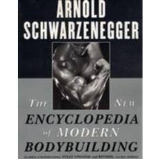 The New Encyclopedia of Modern Bodybuilding: The Bible of Bodybuilding, Fully Updated and Revised (Heftet, 1999)