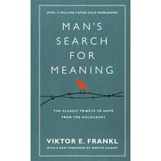 Man's Search For Meaning: The classic tribute to hope from the Holocaust (With New Material) (Innbundet, 2011)