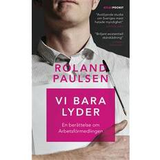 Samfunn & Politikk - Svensk Bøker Vi bara lyder: en berättelse om Arbetsförmedlingen (Heftet)