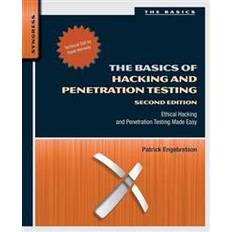 The Basics of Hacking and Penetration Testing: Ethical Hacking and Penetration Testing Made Easy (Heftet, 2013)