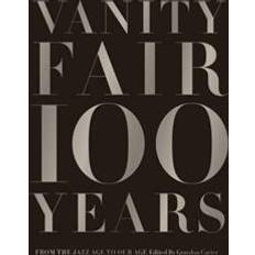 Vanity Fair 100 Years: From the Jazz Age to Our Age (Hardcover, 2013)