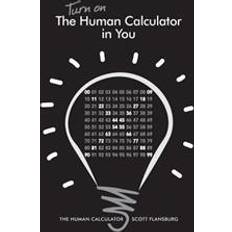 Turn on the Human Calculator in You: The Human Calculator (Geheftet, 2012)
