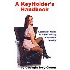 Bøker A Keyholder's Handbook: A Woman's Guide to Male Chastity (Heftet, 2013)