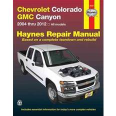 Haynes 2004 Thru 2012 Repair Manual Chevrolet Colorado GMC Canyon (Heftet, 2014)