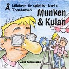 Lydbøker Munken & Kulan Å, Lillebror är spårlöst borta ; Trandansen (Lydbok, CD, 2006)