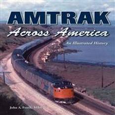 Amtrak Across America: An Illustrated History (Paperback, 2012)