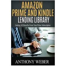 Books Amazon Prime: The Ultimate Guide to Prime Amazon Membership and Internet Marketing (Kindle Library, Lending Library, Income Online (Paperback, 2016)
