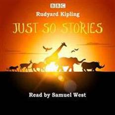 Just So Stories: Samuel West reads a selection of Just So Stories (Lydbok, CD, 2015)