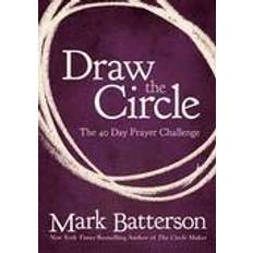 Draw the Circle: The 40 Day Prayer Challenge (Paperback, 2012)