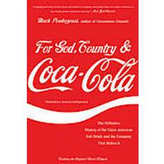 Books For God, Country, and Coca-Cola: The Definitive History of the Great American Soft Drink and the Company That Makes It (Paperback, 2013)