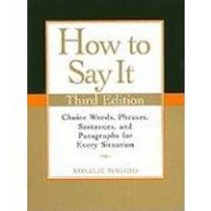 how to say it third edition choice words phrases sentences and paragraphs f (Paperback, 2009)