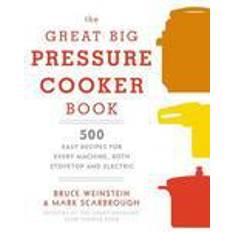 Bøker great big pressure cooker book 500 easy recipes for every machine both stov (Heftet, 2015)