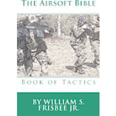 Bücher The Airsoft Bible: Book of Tactics (Geheftet, 2012)