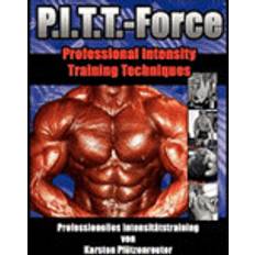 Pitt-Force Professional Intensity Training Techniques (Geheftet, 2009)