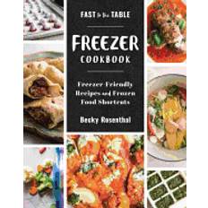 Frozen food fast to the table freezer cookbook freezer friendly recipes and frozen food