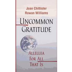 Books uncommon gratitude alleluia for all that is