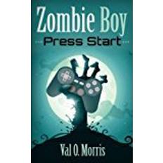 Zombie Boy: Press Start: Volume 1 (Adventures of Zombie Boy)