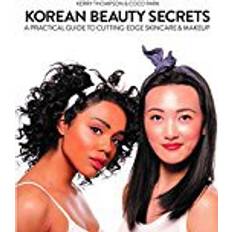 Books Korean Beauty Secrets: A Practical Guide to Cutting-Edge Skincare & Makeup (Paperback, 2018)