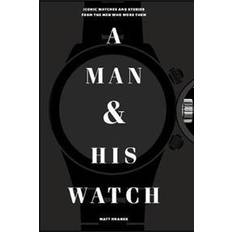 Beste Bøker Man and His Watch, A (Innbundet, 2017)