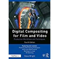 Digital Compositing for Film and Video: Production Workflows and Techniques (Heftet, 2017)