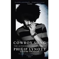 Cowboy Song: The Authorised Biography of Philip Lynott (Heftet, 2017)