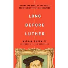 Books Long Before Luther: Tracing the Heart of the Gospel from Christ to the Reformation (Paperback, 2017)
