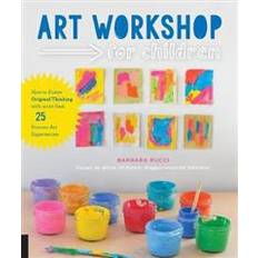 Art Workshop for Children: How to Foster Original Thinking with more than 25 Process Art Experiences (Paperback, 2016)