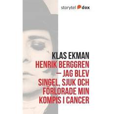 Essay & Reportasje - Svensk Bøker Henrik Berggren - Jag blev singel, sjuk och förlorade min kompis i cancer (Heftet)