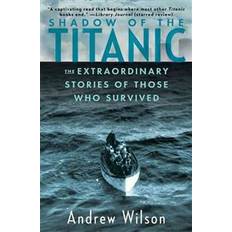 Books Shadow of the Titanic: The Extraordinary Stories of Those Who Survived (Paperback, 2013)