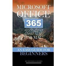 Microsoft Office 365 2017 for Mac: An Easy Guide for Beginners (Paperback, 2017)