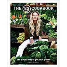 Food & Drink Books The 8Greens Cookbook: The Simple Way to Get Your Greens