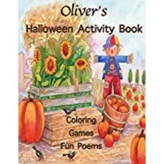 Books Oliver's Halloween Activity Book: (Personalized Books for Children), Halloween Coloring Book, Games: Mazes, Connect the Dots, Crossword Puzzle, ... gel pens, colored pencils, or crayons