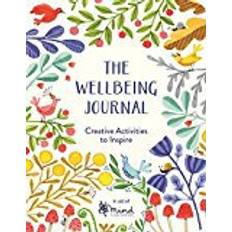 The Wellbeing Journal: Creative Activities to Inspire