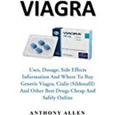 Books Viagra: Uses, Dosage, Side Effects Information and where to buy generic viagra, cialis (sildenafil) and other best drugs cheap and safely online