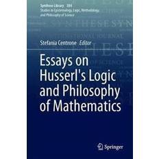 Essays on Husserl's Logic and Philosophy of Mathematics (Gebunden, 2017)