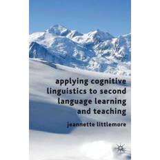 Applying Cognitive Linguistics to Second Language Learning and Teaching (E-Book, 2009)