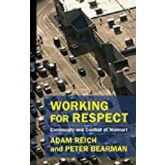 Books Working for Respect: Community and Conflict at Walmart (The Middle Range Series)