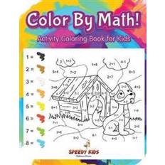 Bücher Color by Math! Activity Coloring Book for Kids (Geheftet, 2017)