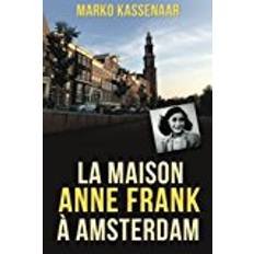 E-Books La maison Anne Frank à Amsterdam: Volume 2 (Amsterdam Museum Ebooks) (E-Book)
