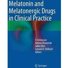 Bücher Melatonin and Melatonergic Drugs in Clinical Practice (Gebunden, 2014)