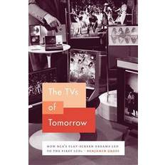 Books The TVs of Tomorrow: How Rca's Flat-Screen Dreams Led to the First LCDs (Hardcover, 2018)