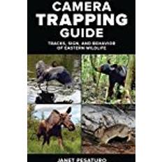 Books Camera Trapping Guide: Tracks, Sign, and Behavior of Eastern Wildlife