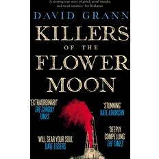 Killers of the Flower Moon: Oil, Money, Murder and the Birth of the FBI (Heftet, 2018)