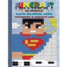 Bøker Funcraft - The unofficial Math Coloring Book: Superheroes in Minecraft Skin (Heftet, 2017)