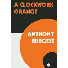 Clockwork orange book A Clockwork Orange (Paperback, 2019)