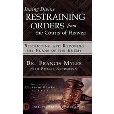Books Issuing Divine Restraining Orders From the Courts of Heaven (Hardcover, 2019)