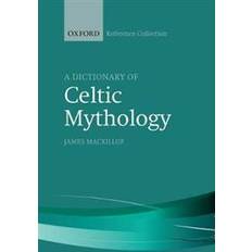 A Dictionary of Celtic Mythology (Gebunden, 2016)